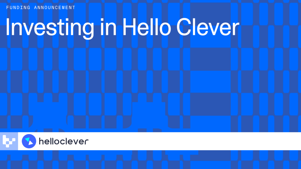 Investing in Hello Clever